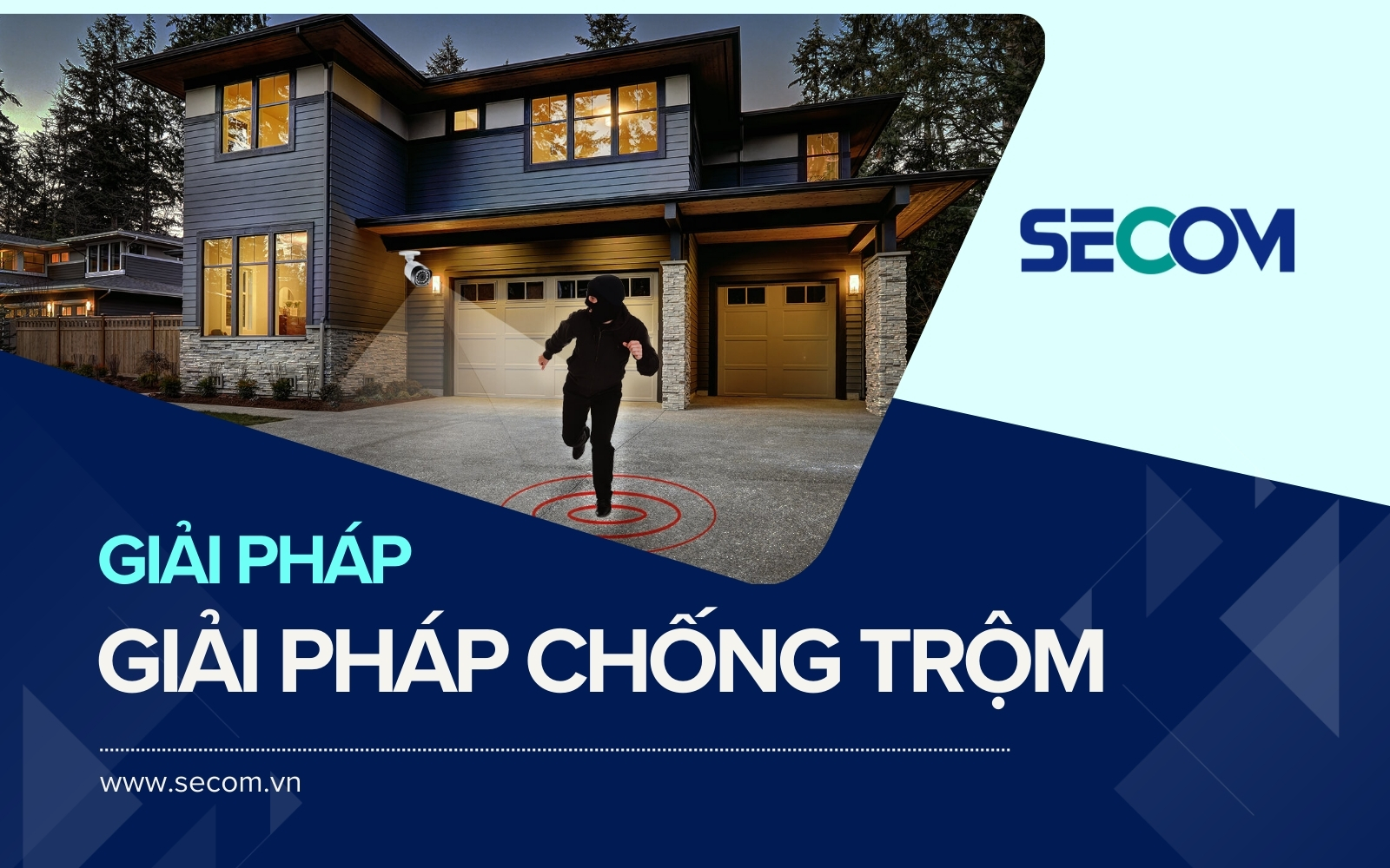 Top 13+ Giải Pháp Phòng Chống Trộm Đột Nhập Hiệu Quả Hiện Nay