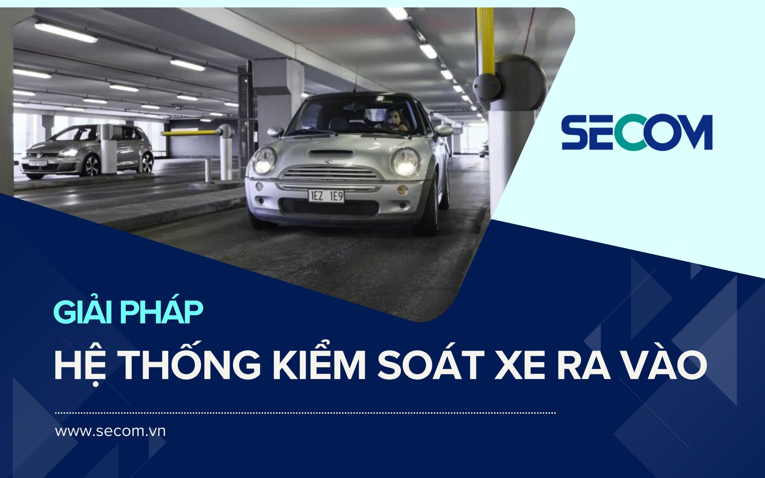 Giải Pháp Hệ Thống Kiểm Soát Xe Ra Vào Hiện Đại Và Thông Minh