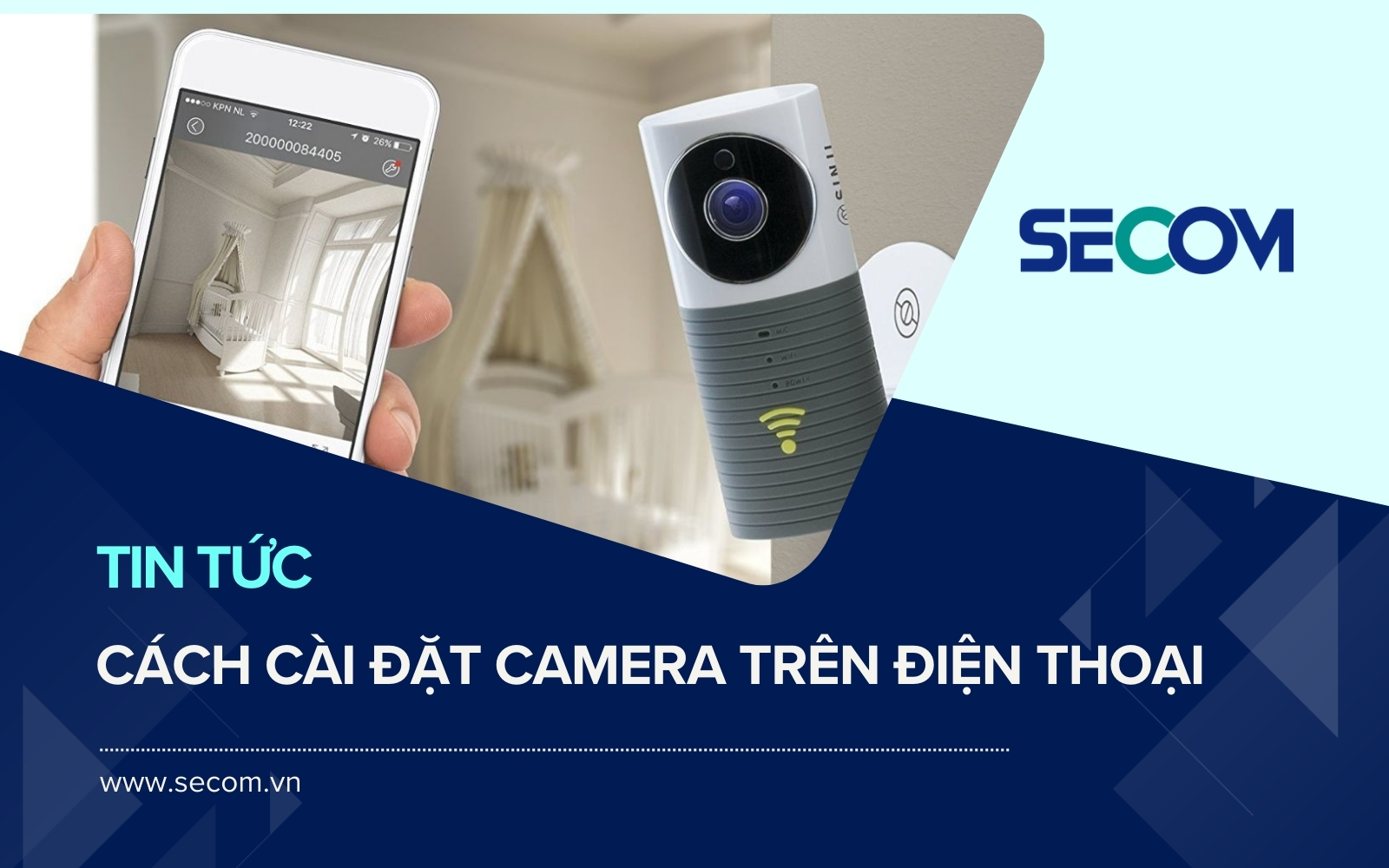 Hướng Cẫn Cách Cài Đặt Camera Trên Điện Thoại Đơn Giản Và Nhanh Chóng