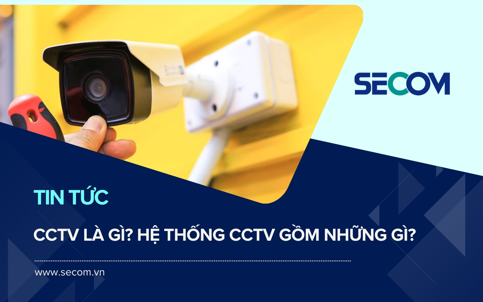 What is CCTV? What Does a CCTV System Include and What Are Its Roles?